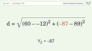 Find the distance between two points p1 (-12,89) and p2 (60,-87): Step-by-Step Video Solution