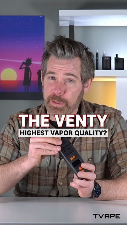 The Highest Vapor Quality On The Market? 🌿 Meet The Venty!