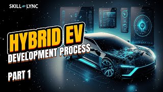 Hybrid Electric Vehicles Development Process (part 1) | Skill-Lync Details