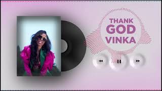 Vinka   Thank God(Official Lyrics ) Video