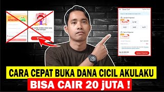 Cara Cepat Membuka DANA CICIL DI AKULAKU,, bisa dapat limit 20 Juta !