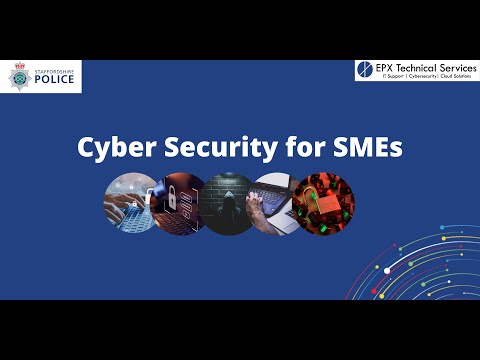 Cyber Security for SMEs Webinar I EPX Technical Services