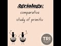 Agriology comparative study of primitive tribal customs