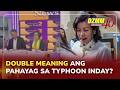 De Lima: Zuleika Lopez&rsquo;s &lsquo;Inday&rsquo; remark had double meaning | DZMM Teleradyo (11 July 2026)