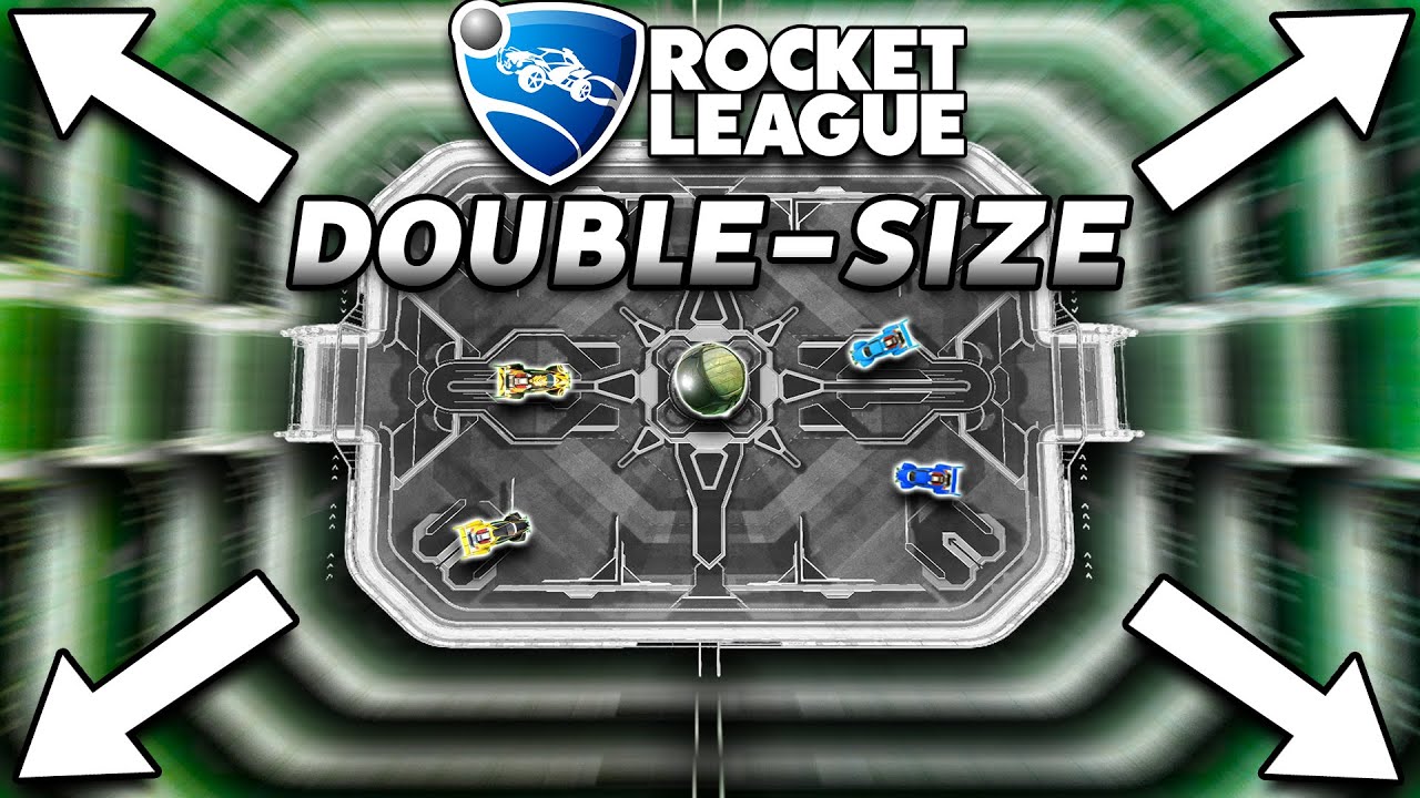ROCKET LEAGUE, BUT IT'S DOUBLE THE SIZE