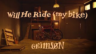 Grimson - Will He Ride (My Bike) (Official Music Video)