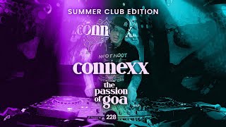 Connexx - The Passion Of Goa, ep. 228 - Club Edition Summer 2025 | Progressive Trance
