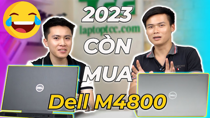 So sánh dell m2800 và m4800 năm 2024