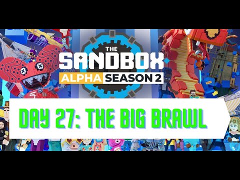 The SandBox Alpha Season 2 - Day 27 The Big Brawl Walkthrough / No Commentary