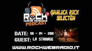 La Strange @Gianluca's Rock Selection - il Ritorno