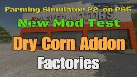 Dry Corn Addon  / New mod for  all platforms on FS22