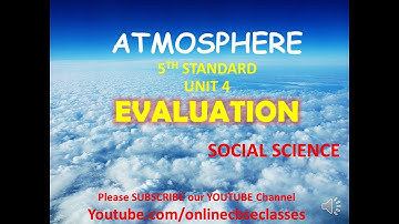 ATMOSPHERE || CLASS - 5 TERM - 1 || UNIT 4 EVALUATION || SOCIAL SCIENCE || MATRIC || Mrs. Sithara