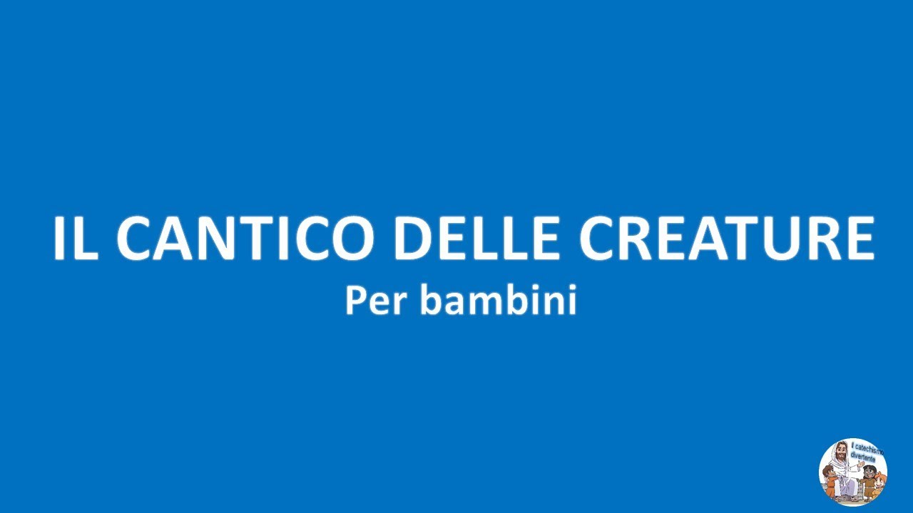 33-Il Cantico delle Creature per bambini - YouTube