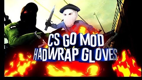 CS GO MOD Hand Wrap gloves forc css v84+