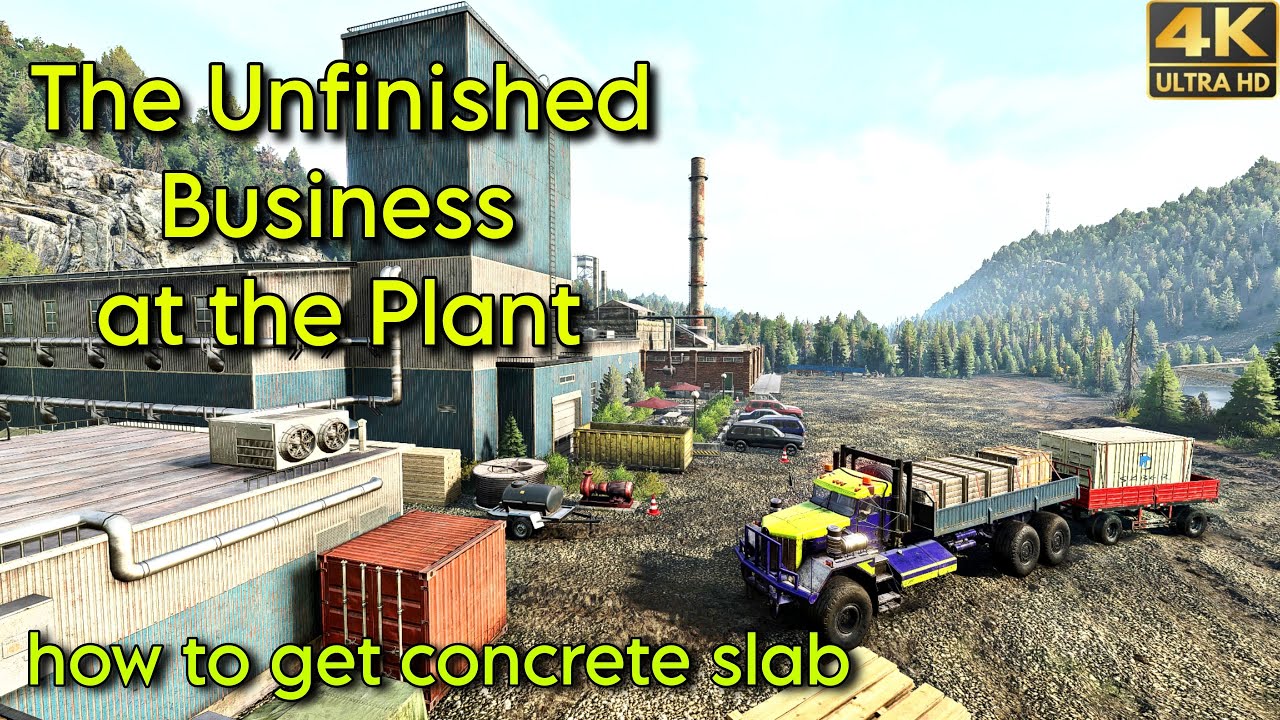 The Unfinished Business At The Plant - Season 10 | SNOWRUNNER
