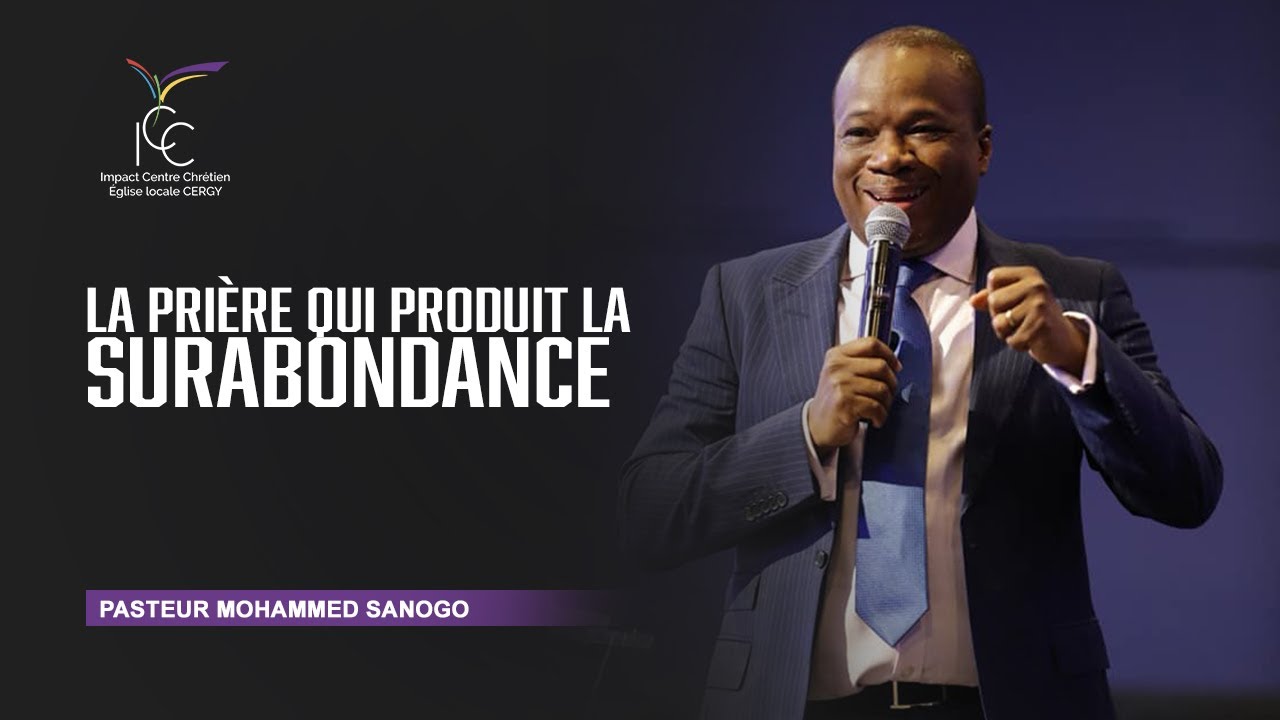 La prière qui produit la surabondance -- Jour 4 (2) Pasteur Mohammed Sanogo