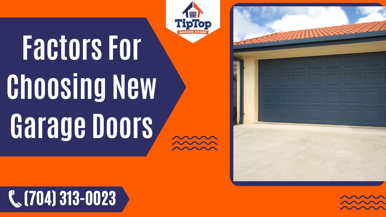 6 Important Factors To Consider When Choosing New Garage Doors Tip