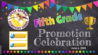 Fifth Grade Promotion Celebration 2024