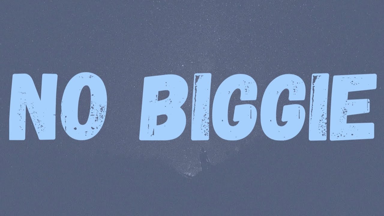 ArrDee No Biggie (Lyrics) YouTube