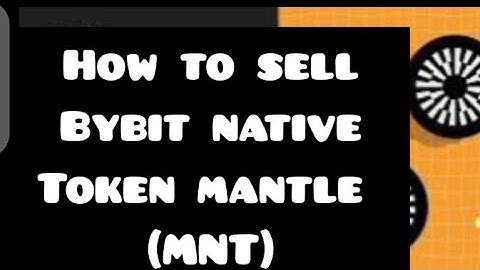 BYBIT | HOW TO SELL BYBIT NATIVE TOKEN MANTLE (MNT)