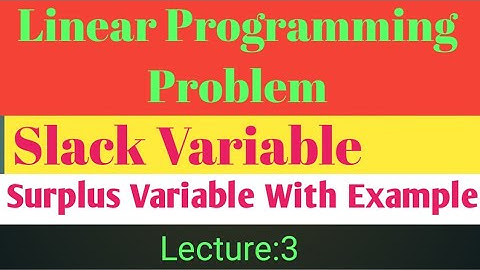 L.P.P. | Slack Variable | Surplus Variable with example | By Sandeep Sir