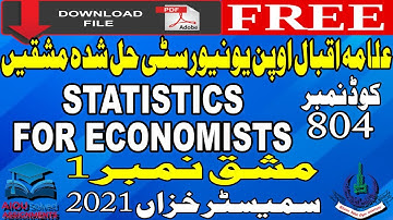 804 AIOU Solved Assignment No. 1 - STATISTICS FOR ECONOMISTS - Autumn 2021