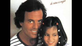 Julio Iglesias  -  De Niña a Mujer