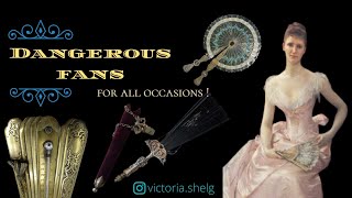 'Dangerous' fans of Victorian Fashion: antique models selection from Victorian to Edwardian times