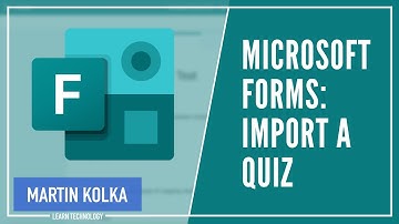 Microsoft Forms - How to Import Quiz