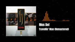 Mos Def - Travellin' Man [Remastered]