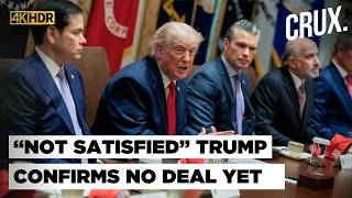 Donald Trump Says Iran Wants To Make A Deal With US, But He Is "Not Satisfied" With It Yet