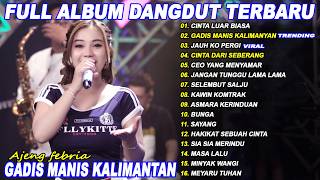 Cinta Luar Biasa Gadis Manis Kalimantan  Ajeng Febria   Album Dangdut Koplo On Trending Viral