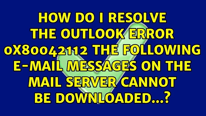 The following e-mail messages on the mail server cannot be downloaded...?