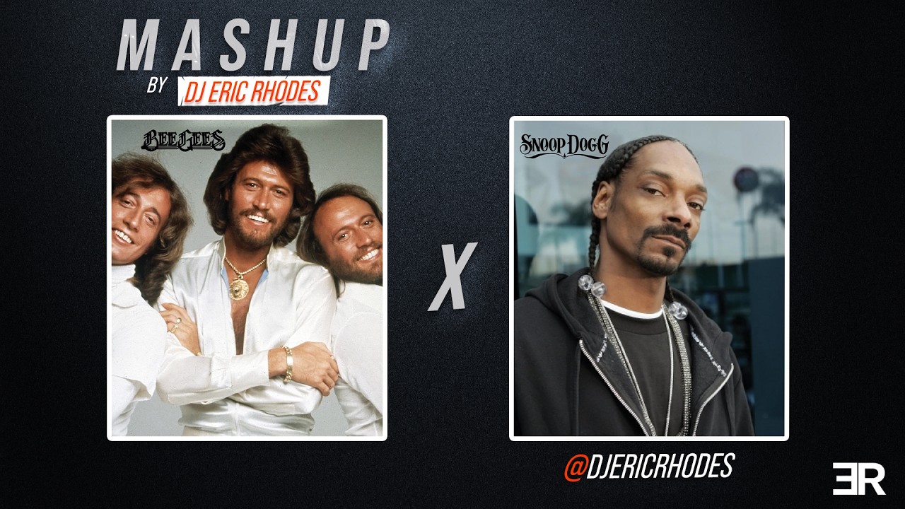 DJ Eric Rhodes Mashup - Bee Gees x Snoop Dogg