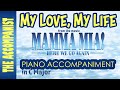 MY LOVE, MY LIFE from the movie MAMMA MIA HERE WE GO AGAIN - Piano Accompaniment - Karaoke