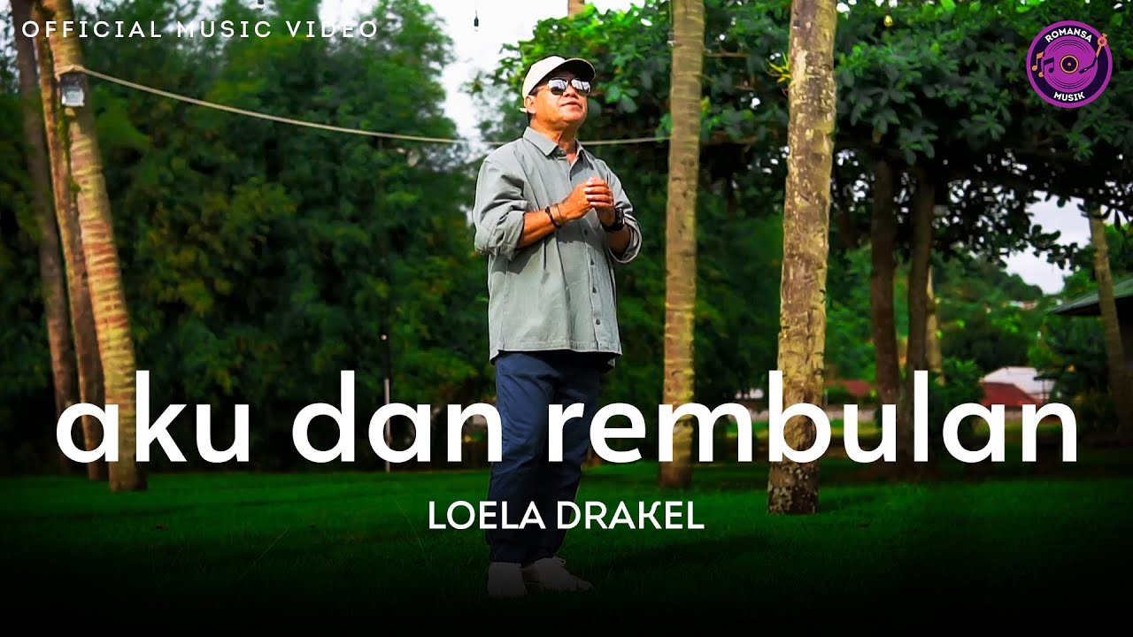 Loela Drakel - Aku Dan Rembulan (Official Music Video)