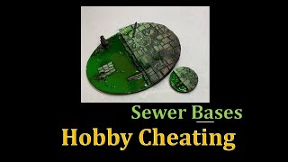 Hobby Cheating 261 - How to Make Sewer Bases