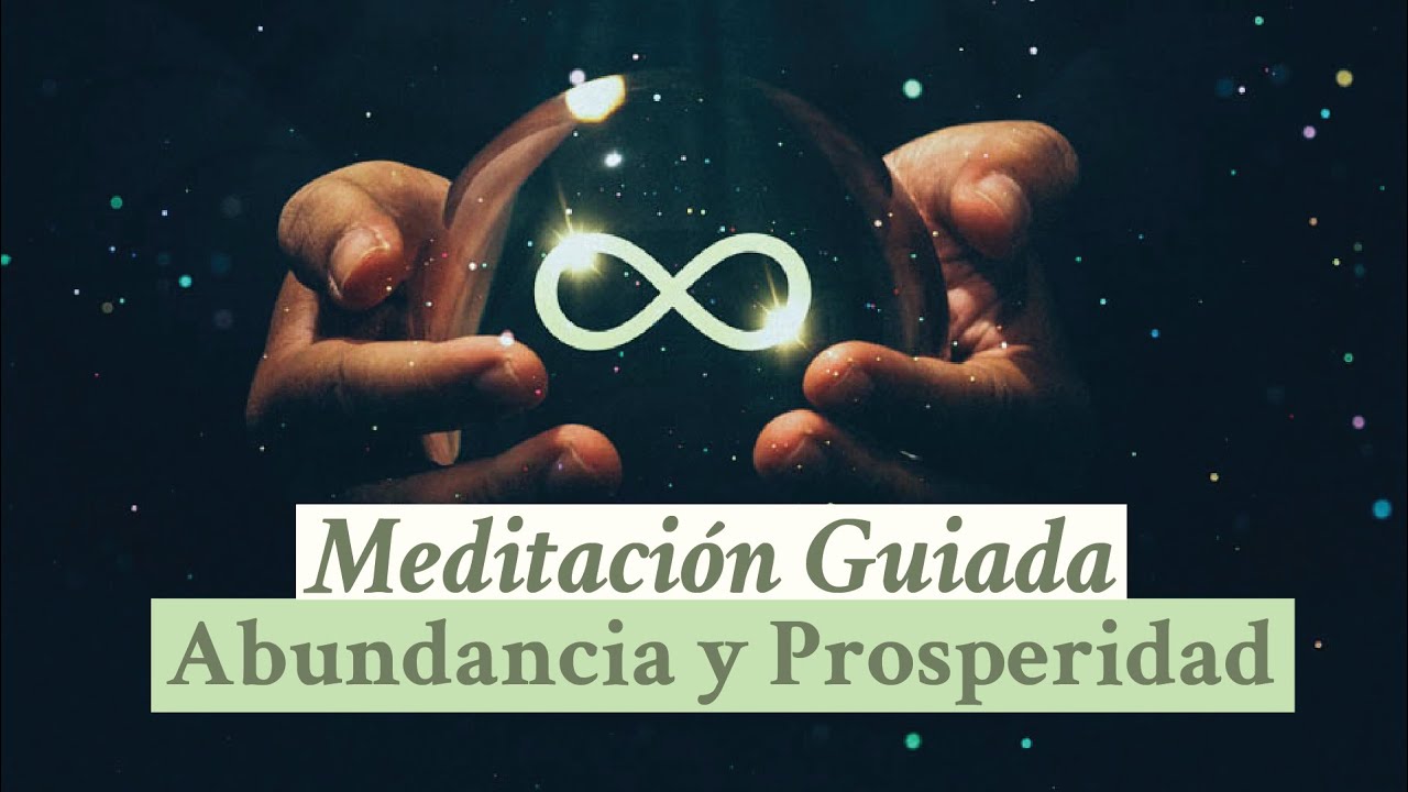 Meditación guiada para ATRAER ABUNDANCIA y PROSPERIDAD a tu vida 💎 💫 ...