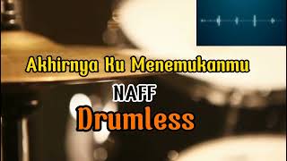 Drumless Akhirnya Ku Menemukanmu NAFF#Drumless#naff