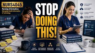 NURS-FPX4045 Stop Making Mistakes! Nursing Informatics: Managing Health Information and Technology