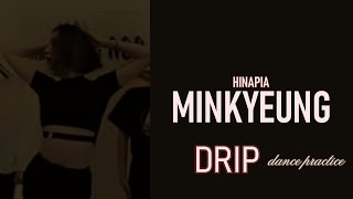 [ MIRRORED ] HINAPIA - DRIP Minkyeung Focus Dance practice