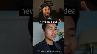 Ducky comes up with a new anime idea  #shortsviral #funny #duckydee #twitch