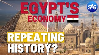 The Economy of Egypt: Repeating History?