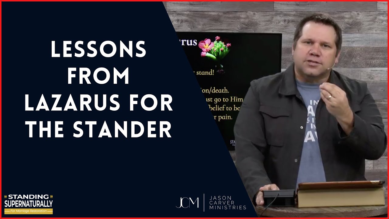 Lessons from Lazarus while Standing for Marriage Restoration
