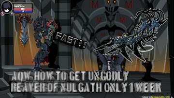 -AQW- How To Get Ungodly Reavers Of Nulgath Fast !!!