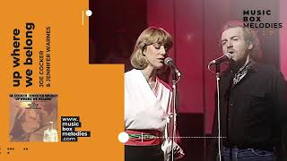 Up Where We Belong by Joe Cocker & Jennifer Warnes Music box version