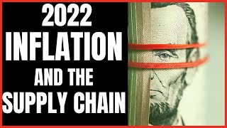 Inflation and the Supply Chain (What to expect in 2022)