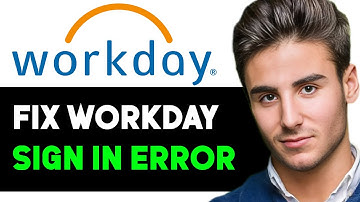 HOE JE DE AANMELDFOUT WORKDAY 2025 KUNT OPLOSSEN! (VOLLEDIGE GIDS)