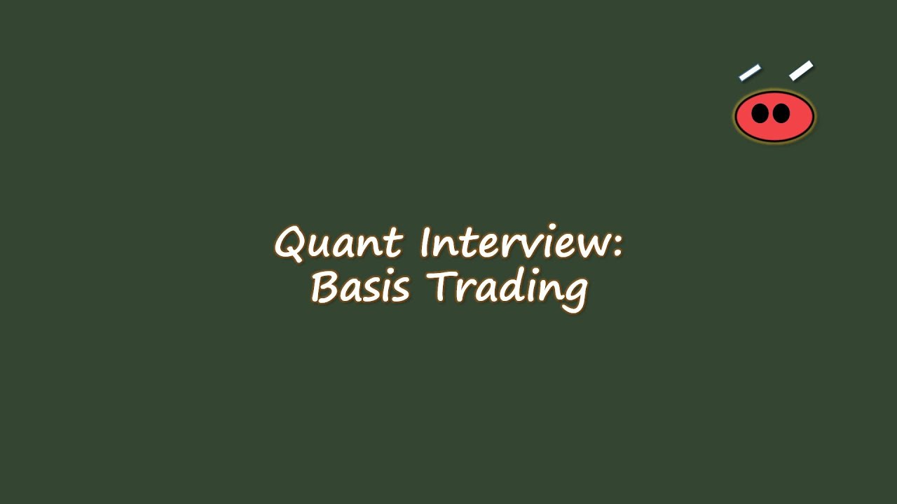 Quant Interview Basis Trading - YouTube