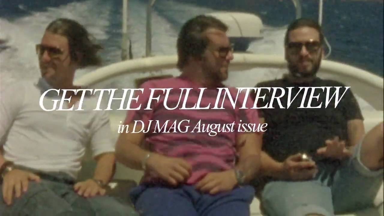 swedish house mafia don't you worry child Swedish House Mafia: DJ Mag Interview, Formentera, Ibiza